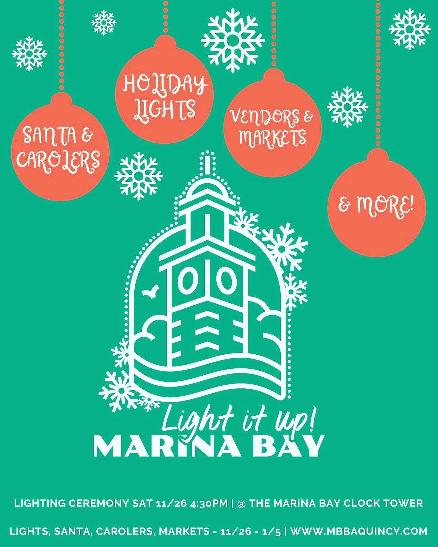 IT’S TIME TO LIGHT IT UP: MARINA BAY!SAVE THE DATE - SAT NOV 26 @ 4:15 PM - OPENING LIGHTING CEREMONY @ THE MARINA BAY CLOCK TOWERProud to announce our first Marina Bay Business Association event. From 11/26 - 1/5 we will be lighting up the boardwalk for the holidays courtesy of our member businesses, the @thequincychamber , and @cityofquincy !Come stroll the boardwalk to enjoy the lights and support the small businesses in We will have visits from Santa, carolers, wreath sales, a letters to Santa mailbox, discounts and promotions from participating restaurants and retailers, and more!Check out our website www.mbbaquincy.com for a full schedule of events!